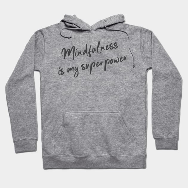 Mindfulness Hoodie by alexandrubuncea